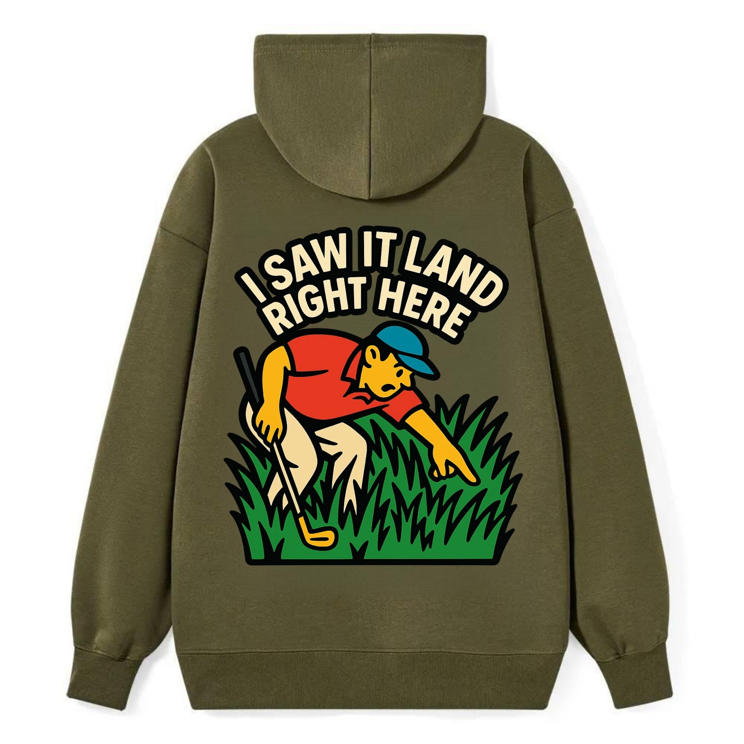 Golfer searching in deep rough - "I Saw It Land Right Here" - lost ball - Classic Pullover Hoodie - ArmyGreen