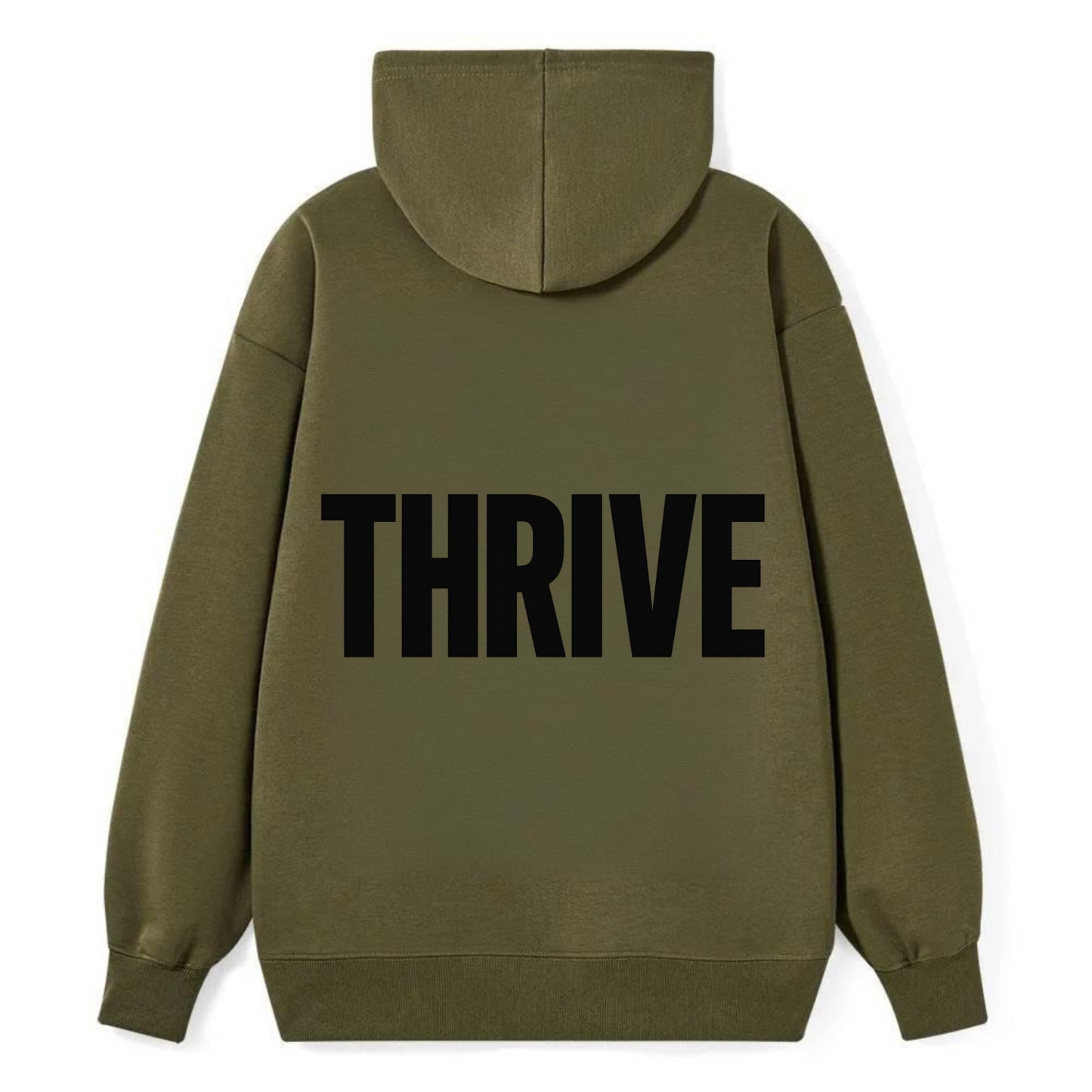 Bold typography design - "THRIVE" - flourishing, doing well - Classic Pullover Hoodie - ArmyGreen