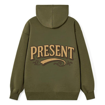 Bold typography design - "PRESENT" - living in the now - Classic Pullover Hoodie - ArmyGreen