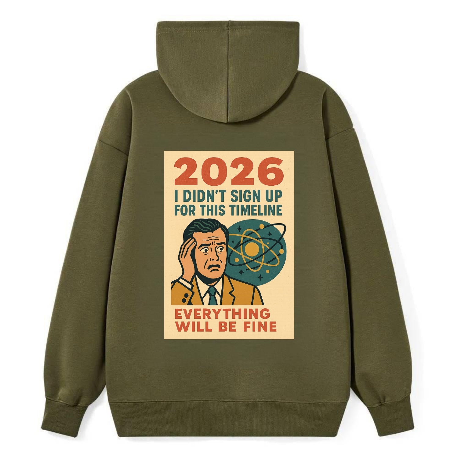 Person in wrong timeline - "I didn't sign up for this timeline" - - Classic Pullover Hoodie - ArmyGreen