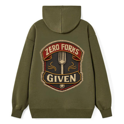 ZERO FORKS GIVEN - fork with text in silver , no cares attitude - Classic Pullover Hoodie - ArmyGreen