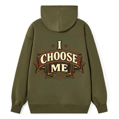 Bold typography design - "I CHOOSE ME" - self-priority, self-selection - Classic Pullover Hoodie - ArmyGreen