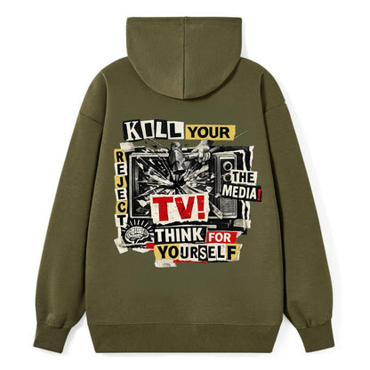 KILL YOUR TV | Smashed television | Reject media | Think for yourself | - Classic Pullover Hoodie - ArmyGreen