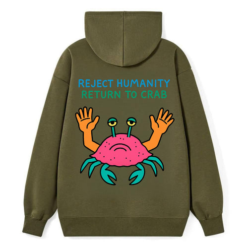 REJECT HUMANITY RETURN TO CRAB | Crab with human hands - Classic Pullover Hoodie