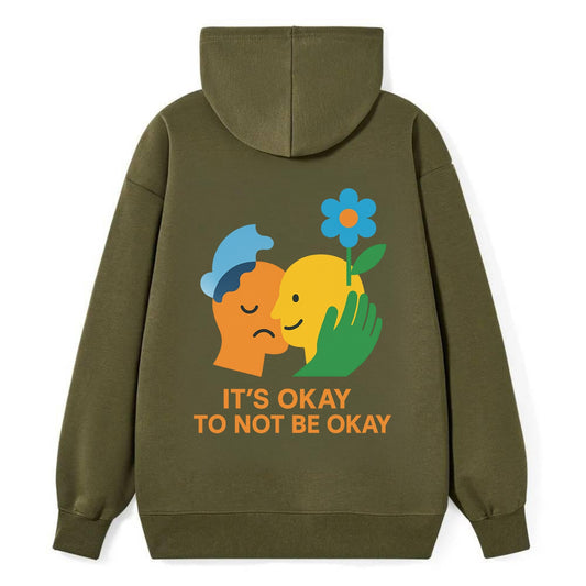 Mental health stigma fading as support grows - "It's Okay to Not Be Okay" - Classic Pullover Hoodie - ArmyGreen