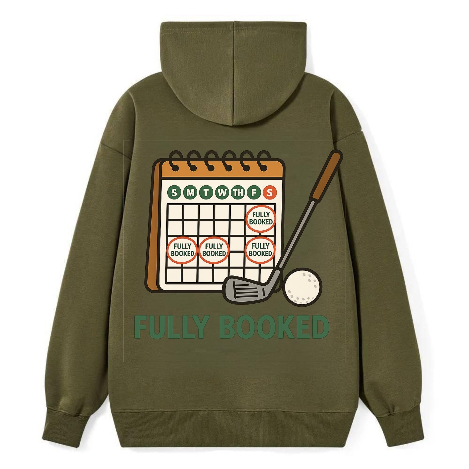 Calendar with every weekend marked for golf - "Fully Booked" - golf - Classic Pullover Hoodie - ArmyGreen