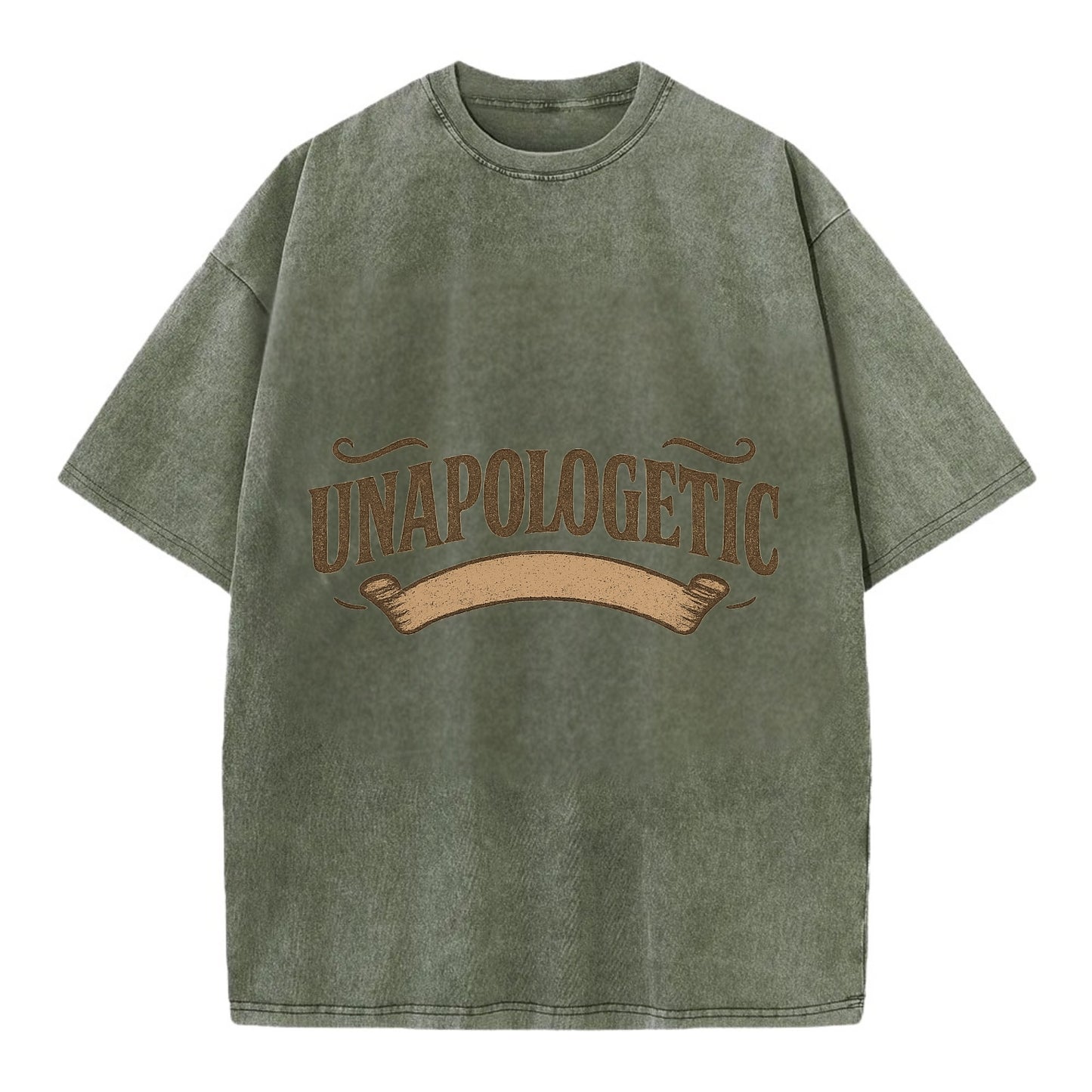 Bold typography design - "UNAPOLOGETIC" - no regrets, owning it - Vintage T-shirt - Army Green