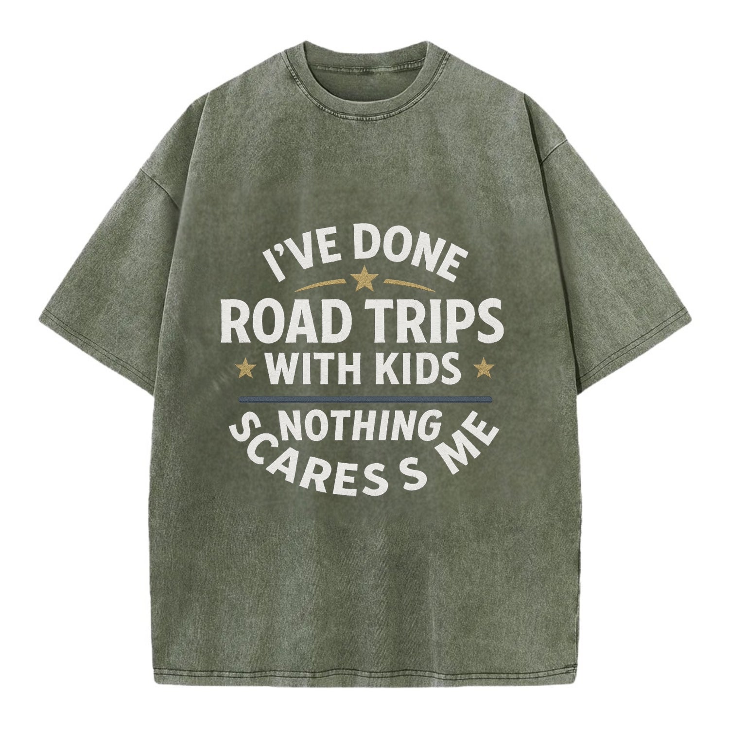 I've done road trips with kids, nothing scares me - Vintage T-shirt - Army Green