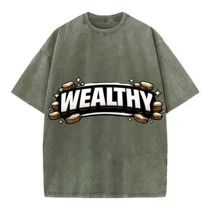 Bold typography design - "WEALTHY" - financial abundance, rich life - Vintage T-shirt - Army Green