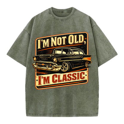 I'm Not Old I'm Classic - Vintage T-shirt - Army Green