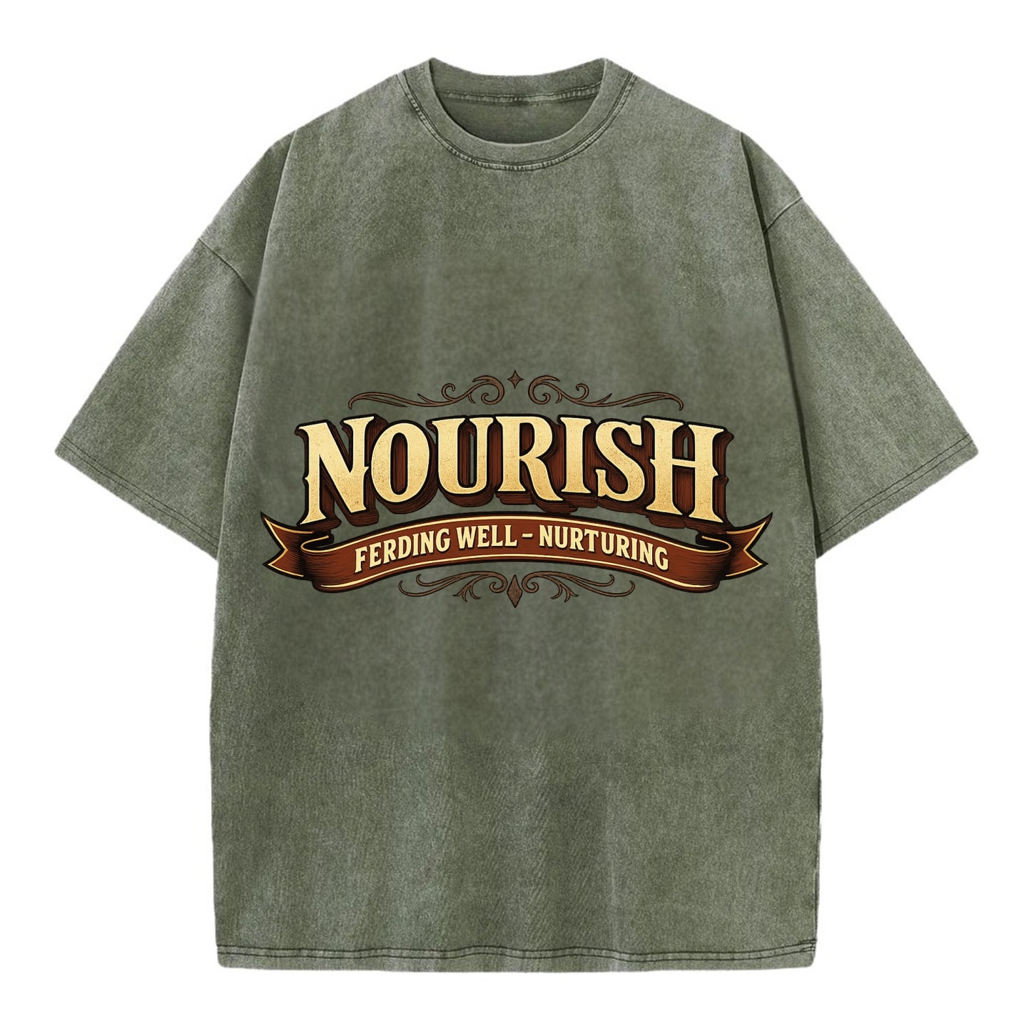 Bold typography design - "NOURISH" - feeding well, nurturing - Vintage T-shirt - Army Green