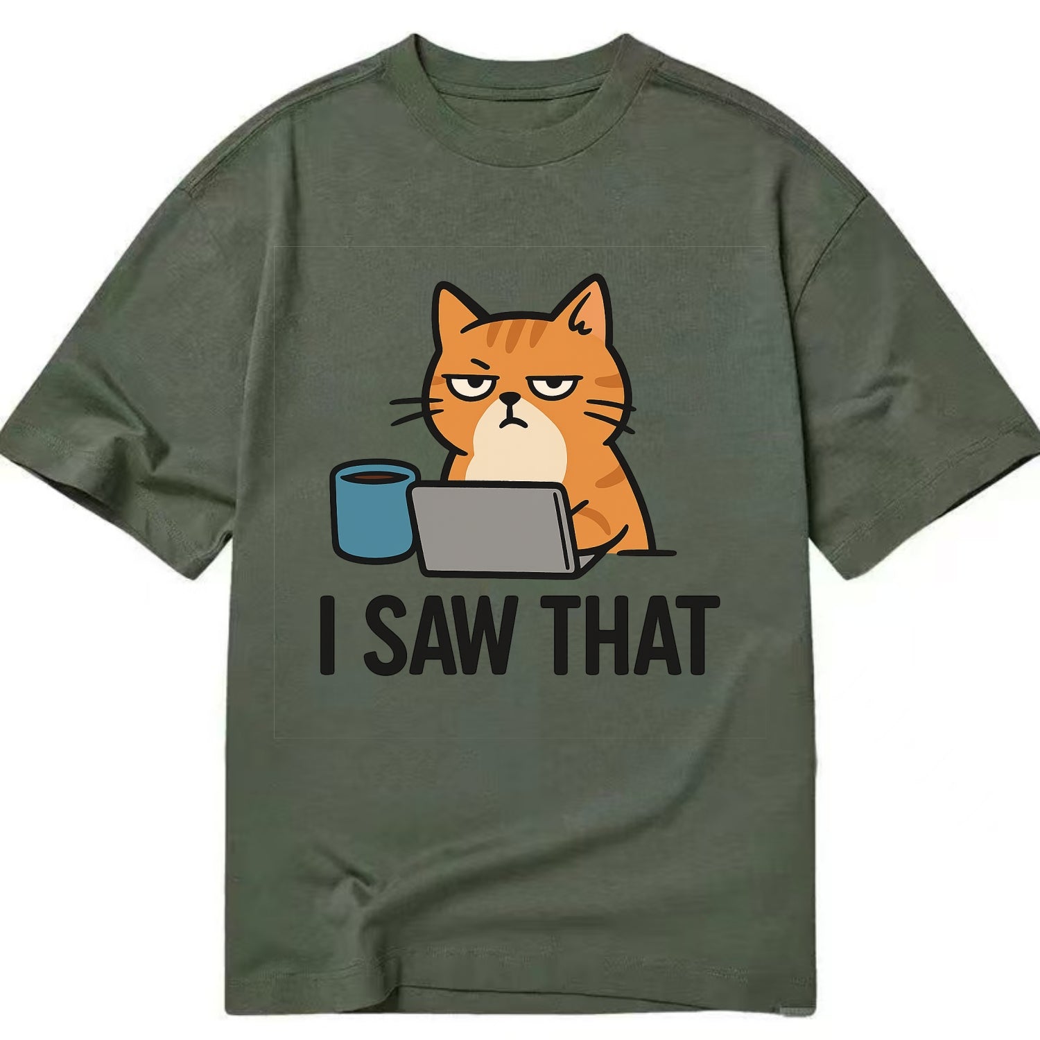 Cat with one eye open judging you - "I SAW THAT" - nothing escapes notice - Classic T-shirt - Army Green
