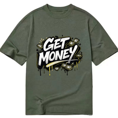 Bold typography design - "GET MONEY" - pursuit of wealth, earning - Classic T-shirt - Army Green