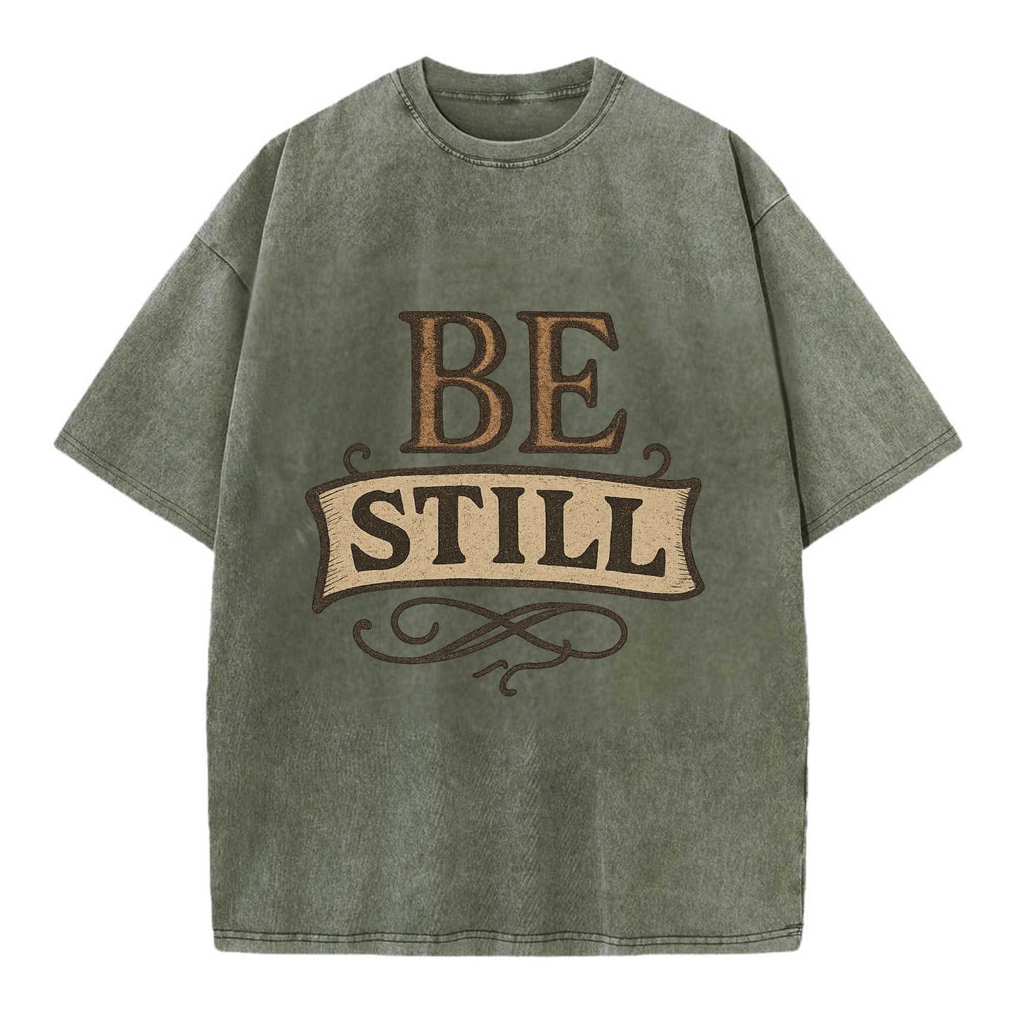 Bold typography design - "BE STILL" - quiet mind, meditation, inner peace - Vintage T-shirt - Army Green