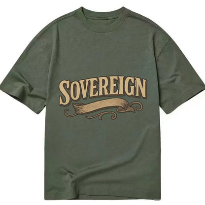 Bold typography design - "SOVEREIGN" - self-ruled, autonomous, in control - Classic T-shirt - Army Green