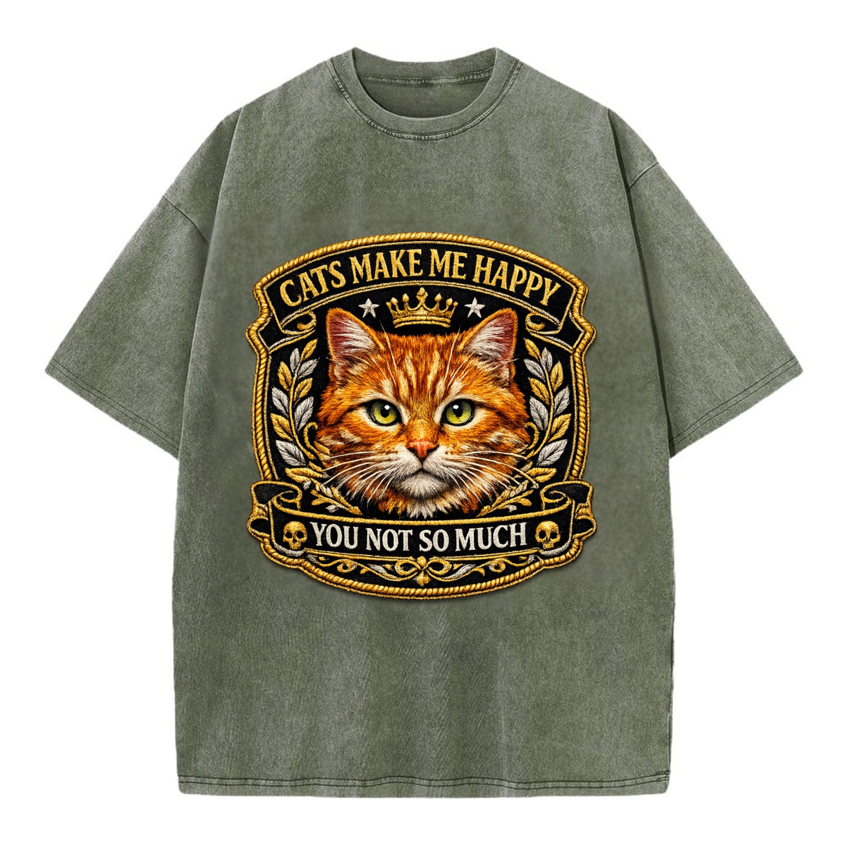 CATS MAKE ME HAPPY YOU NOT SO MUCH - cat face in orange , cat preference - Vintage T-shirt - Army Green