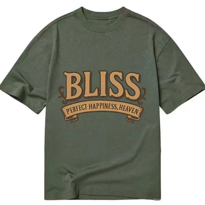 Bold typography design - "BLISS" - perfect happiness, heaven - Classic T-shirt - Army Green