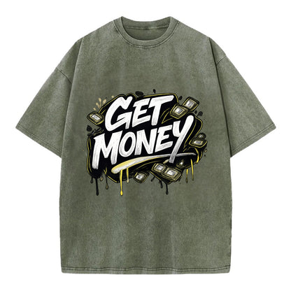 Bold typography design - "GET MONEY" - pursuit of wealth, earning - Vintage T-shirt - Army Green