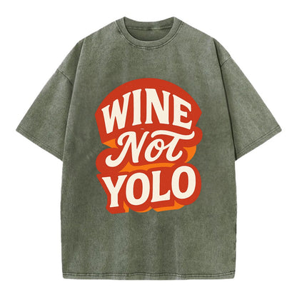 Wine Not - YOLO - Vintage T-shirt - Army Green
