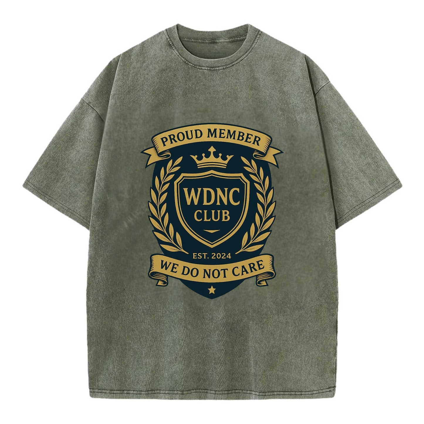 Proud Member badge with laurel wreath - "WDNC CLUB - We Do Not Care" - apathy - Vintage T-shirt - Army Green