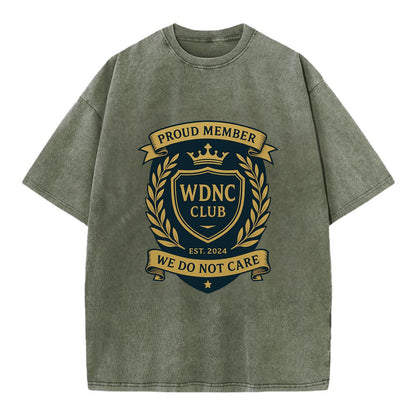 Proud Member badge with laurel wreath - "WDNC CLUB - We Do Not Care" - apathy - Vintage T-shirt - Army Green