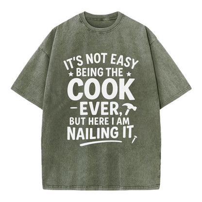 It's not easy being the best COOK ever, but here I am nailing it - Vintage T-shirt - Army Green