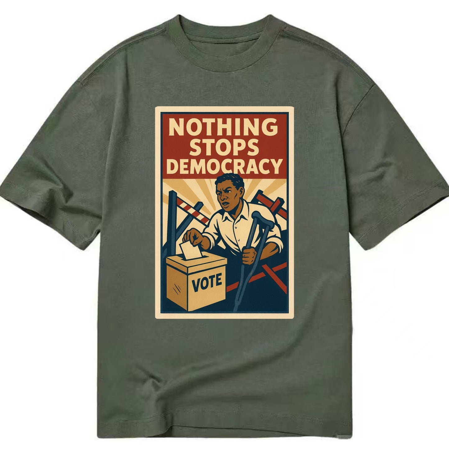 Person voting despite obstacles - "Nothing Stops Democracy" - voter perseverance - Classic T-shirt - Army Green
