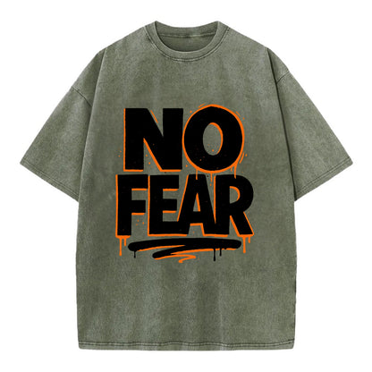 Bold typography design - "NO FEAR" - courage, bravery - Vintage T-shirt - Army Green