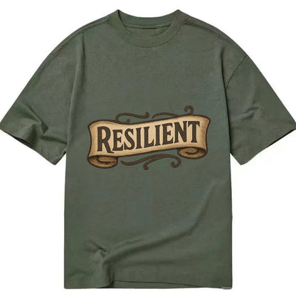 Bold typography design - "RESILIENT" - bouncing back, unbreakable spirit - Classic T-shirt - Army Green