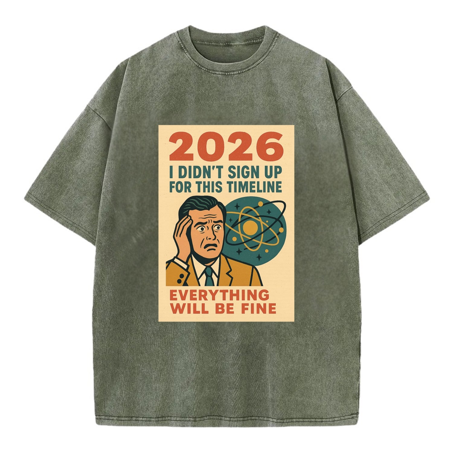 Person in wrong timeline - "I didn't sign up for this timeline" - multiverse - Vintage T-shirt - Army Green