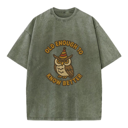 Old Enough To Know Better  - Vintage T-shirt - Army Green