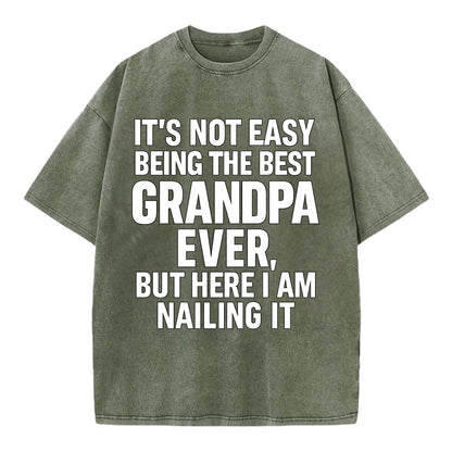 It's not easy being the best GRANDMA ever, but here I am nailing it - Vintage T-shirt - Army Green