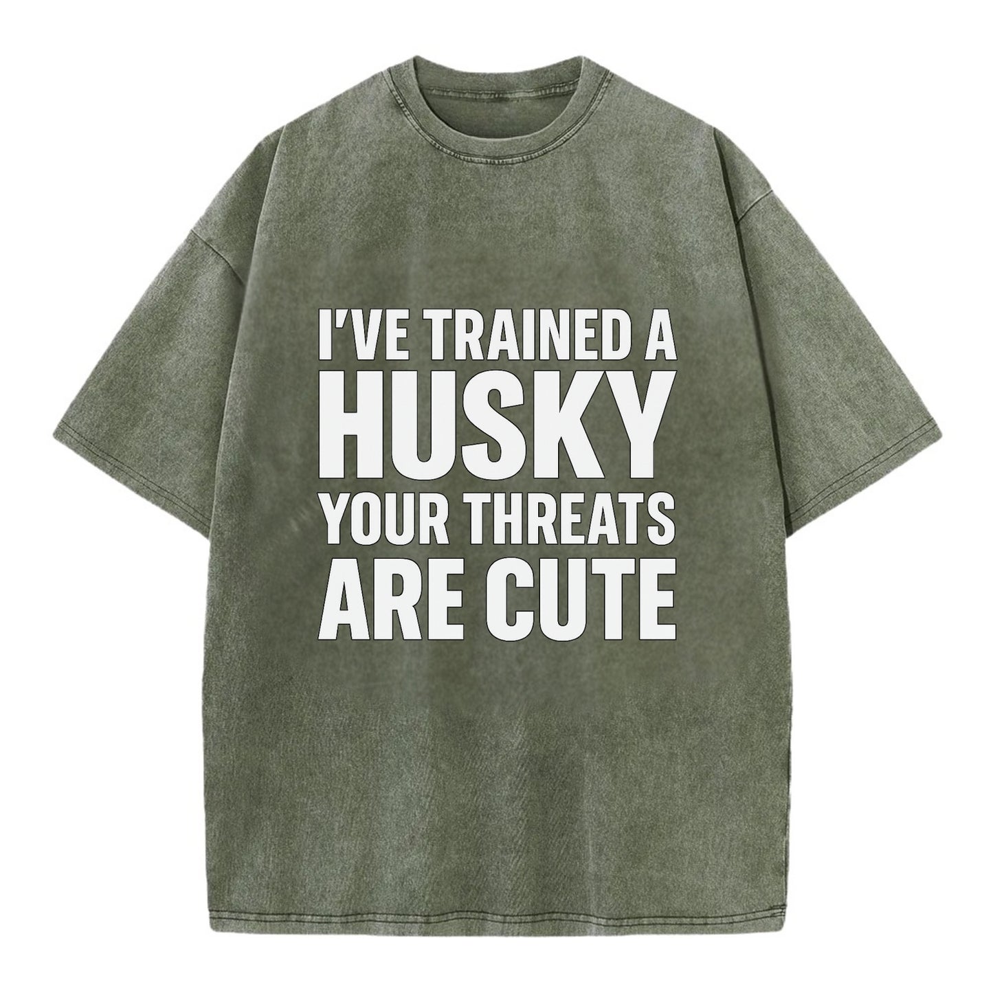 I've trained a husky, your threats are cute - Vintage T-shirt - Army Green