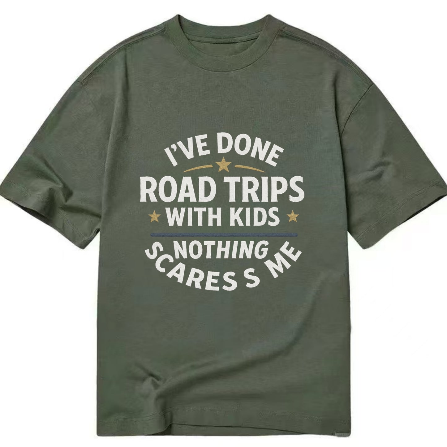 I've done road trips with kids, nothing scares me - Classic T-shirt - Army Green