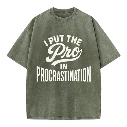 I Put The Pro In Procrastination - Vintage T-shirt - Army Green