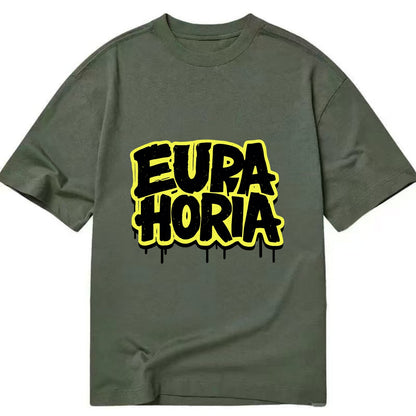 Bold typography design - "EUPHORIA" - intense happiness, ecstasy - Classic T-shirt - Army Green