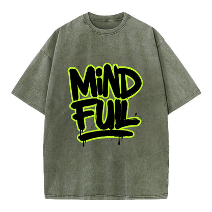 Bold typography design - "MINDFUL" - present awareness, conscious living - Vintage T-shirt - Army Green