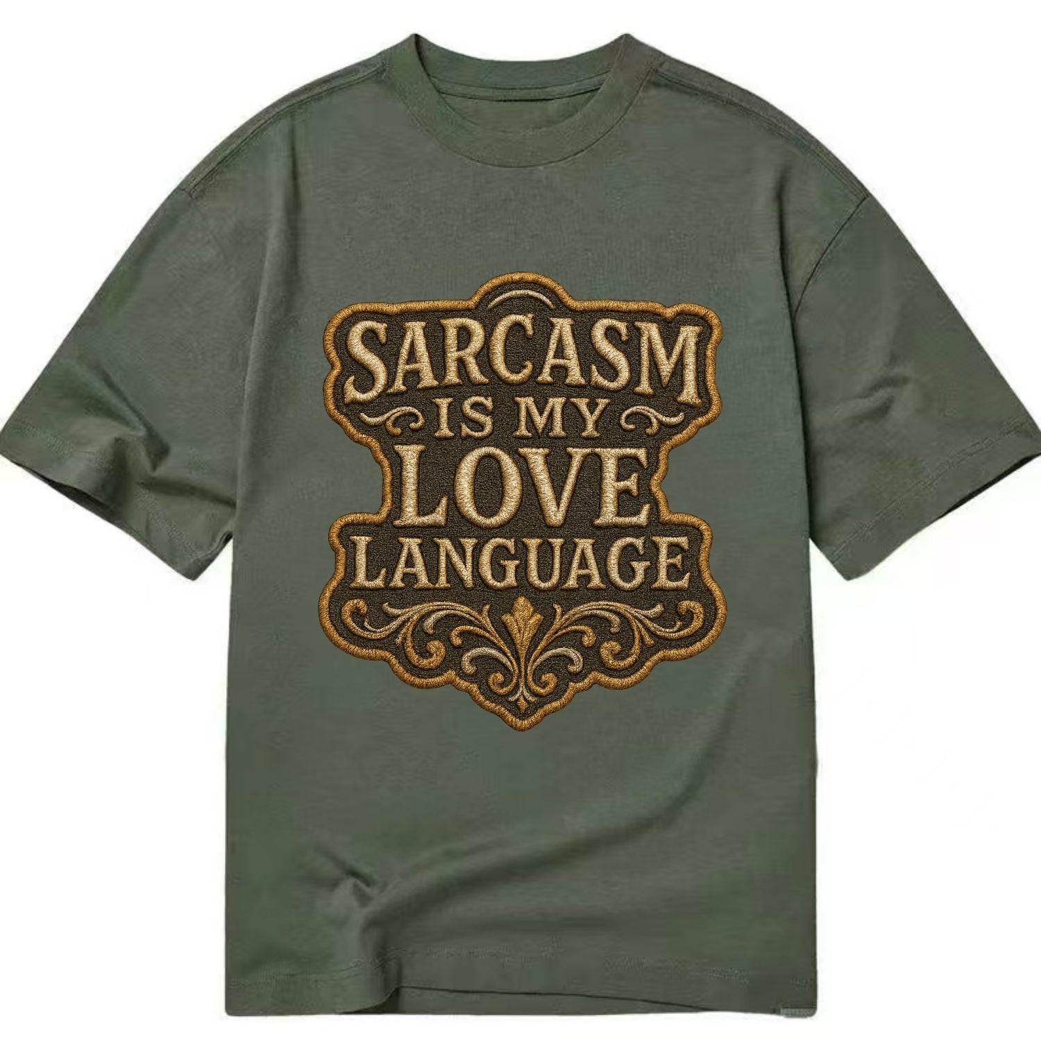 Sarcasm Is My Love Language  - Classic T-shirt - Army Green