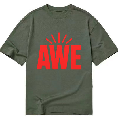 Bold typography design - "AWE" - overwhelming wonder - Classic T-shirt - Army Green