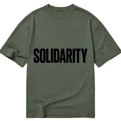Bold typography design - "SOLIDARITY" - standing together, support - Classic T-shirt - Army Green