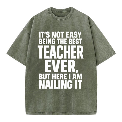 It's not easy being the best FIREFIGHTER ever, but here I am nailing it - Vintage T-shirt - Army Green