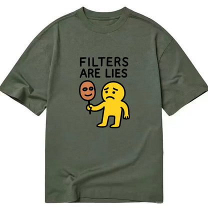 FILTERS ARE LIES | Mask arguing with face - Classic T-shirt - Army Green