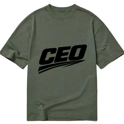 Bold typography design - "CEO" - chief executive, running things - Classic T-shirt - Army Green