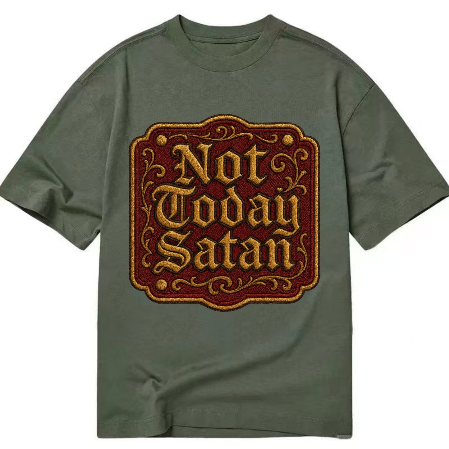 Not Today Satan  - Classic T-shirt - Army Green