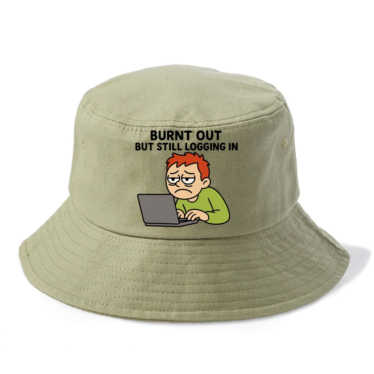 Burnt out person still typing - "Burnt out but still logging in" - hustle culture - Bucket Hat - Army Green