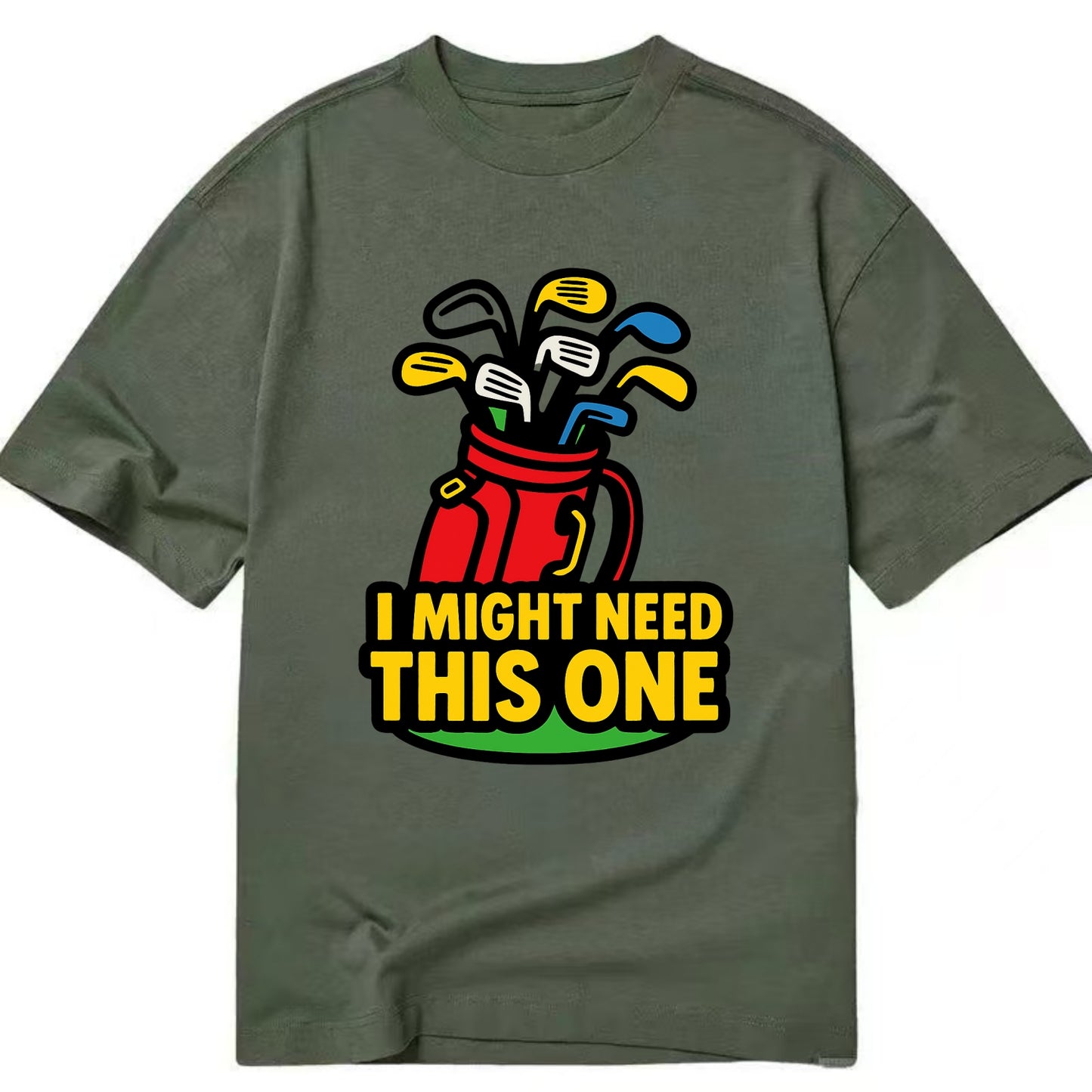 Golf bag overflowing with too many clubs - "I Might Need This One" - gear - Classic T-shirt - Army Green