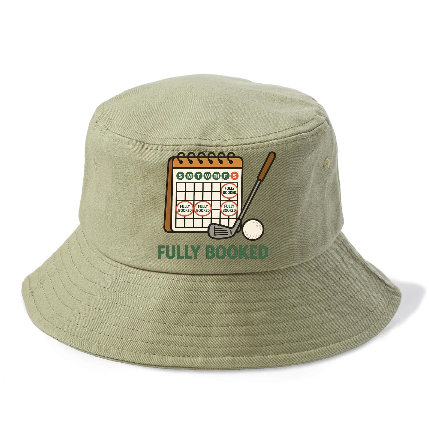 Calendar with every weekend marked for golf - "Fully Booked" - golf obsession - Bucket Hat - Army Green