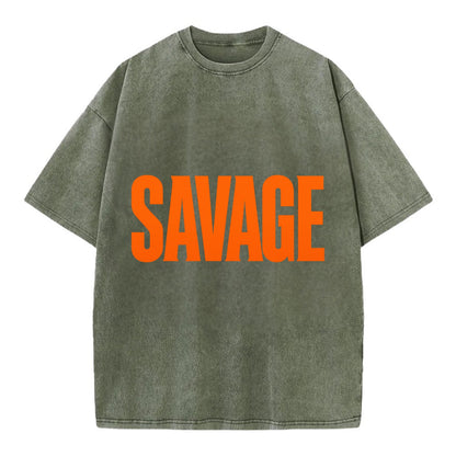 Bold typography design - "SAVAGE" - fierce attitude, taking no prisoners - Vintage T-shirt - Army Green