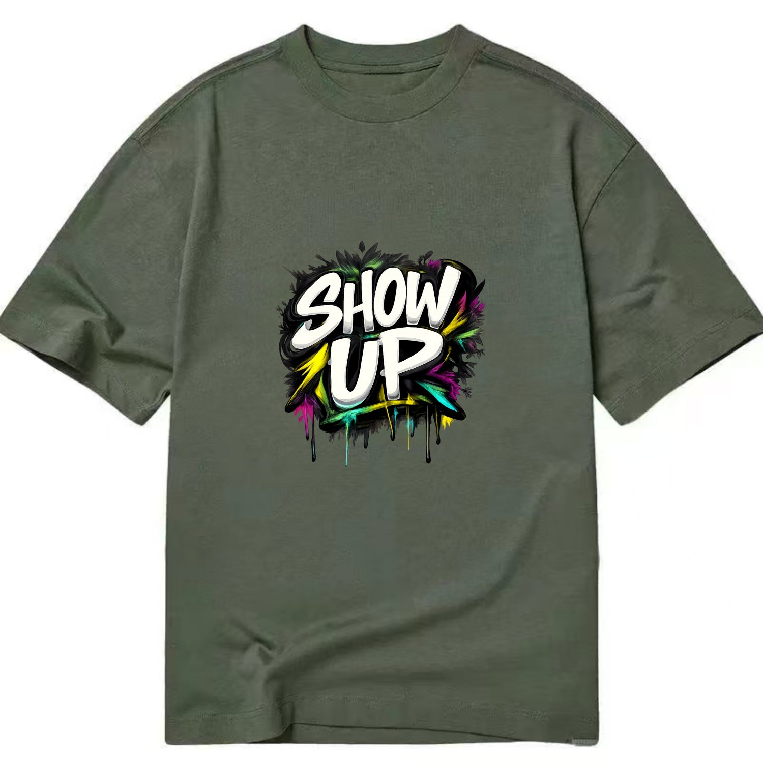 Bold typography design - "SHOW UP" - be present, arrive ready - Classic T-shirt - Army Green