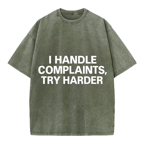 I handle complaints, try harder - Vintage T-shirt